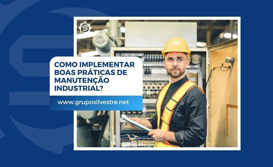 Boas Práticas de Manutenção Industrial!